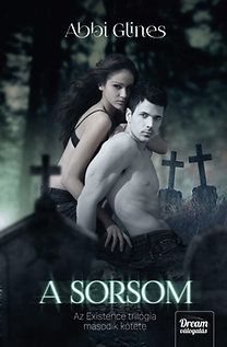 A sorsom - Existence - trilógia 2.