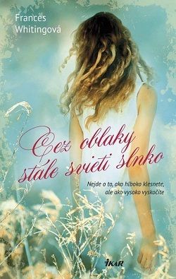 Cez oblaky stále svieti slnko