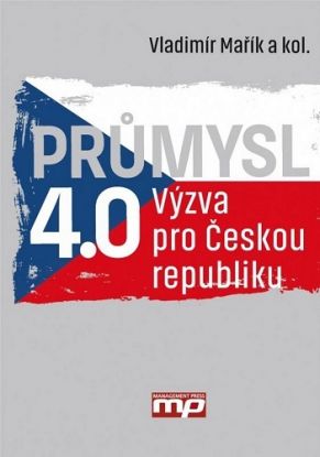 Průmysl 4.0 - Vize pro českou republiku