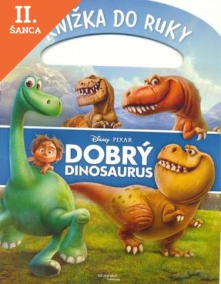 Lacná kniha Dobrý dinosaurus - Knižka do ruky