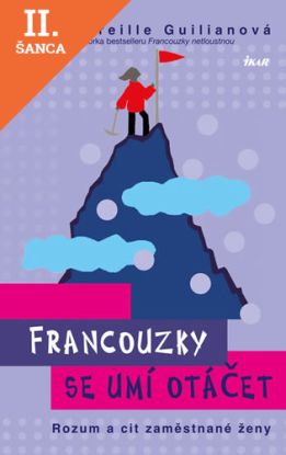 Lacná kniha Francouzky se umí otáčet - Rozum a cit zaměstnané ženy