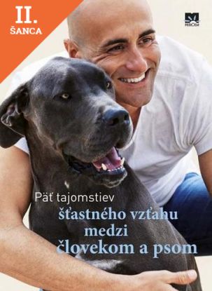Lacná kniha Päť tajomstiev šťastného vzťahu medzi človekom a psom