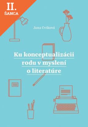 Lacná kniha Ku konceptualizácii rodu v myslení o literatúre