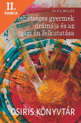 Lacná kniha A tehetséges gyermek drámája és az igazi én felkutatása