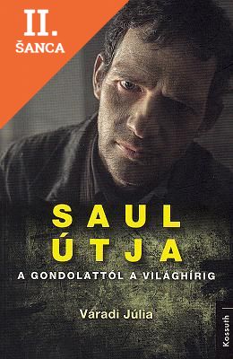 Lacná kniha Saul útja - A gondolattól a világhírig