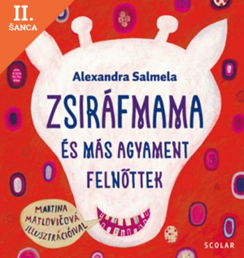 Lacná kniha Zsiráfmama és más agyament felnőttek
