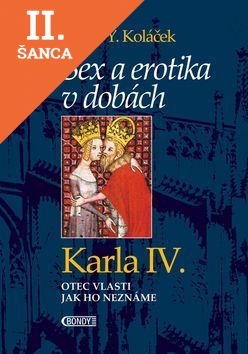 Lacná kniha Sex a erotika v dobách Karla IV.