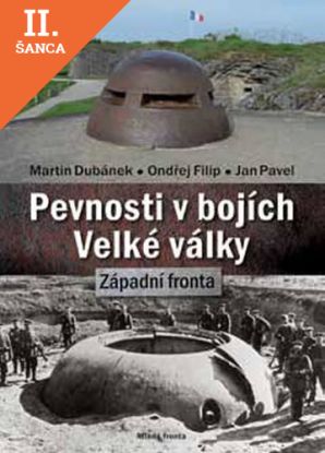 Lacná kniha Pevnosti v bojích Velké války - Západní fronta