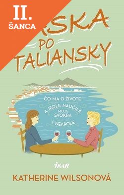 Lacná kniha Láska po taliansky - Čo ma o živote a jedle naučila moja svokra v Neapole