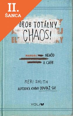 Lacná kniha Urob totálny chaos! -  Manuál nehôd a chýb