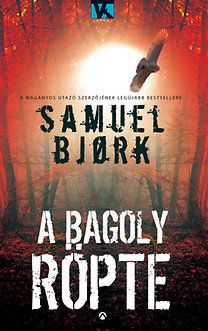A bagoly röpte