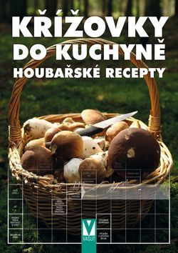 Křížovky do kuchyně Houbařské recepty
