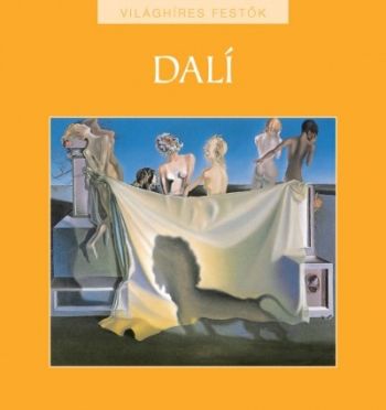 Dalí - Világhíres festők sorozat 15.