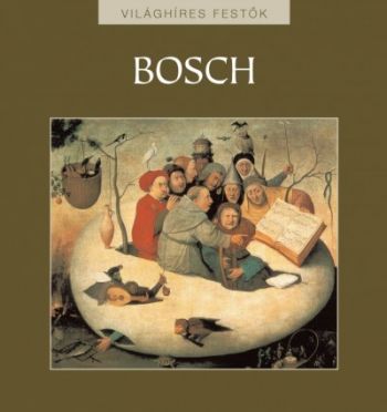 Bosch - Világhíres festők sorozat 18.