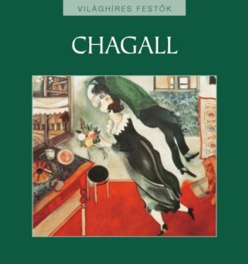 Chagall - Világhíres festők sorozat 22.