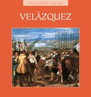 Velázquez - Világhíres festők sorozat 23.
