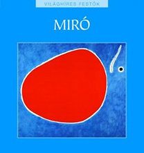 Miró - Világhíres festők sorozat 24.