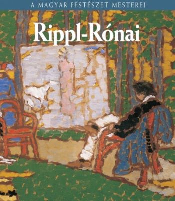 Rippl-Rónai József - A Magyar Festészet Mesterei sorozat 7.