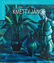 Kmetty János - Magyar festészet mesterei II/13.