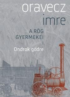 Ondrok gödre - A rög gyermekei