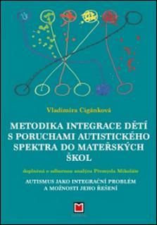 Metodika integrace dětí s poruchami autistického spektra do mateřských škol