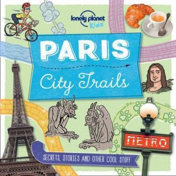 City Trails - Paris 1 - Lonely Planet