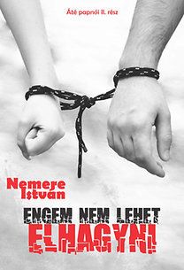 Engem nem lehet elhagyni