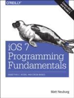 iOS 7 Programming Fundamentals Objective-C, Xcode, and Cocoa Basics