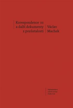 Korespondence III a další dokumenty z pozůstalosti
