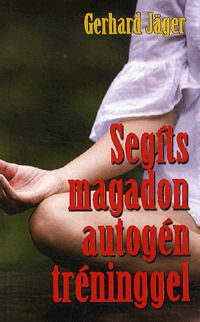 Segíts magadon autogén tréninggel