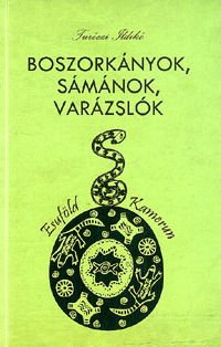Boszorkányok, sámánok, varázslók