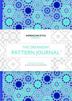 The Dreamday Pattern Journal - Marrakech Moroccan Style