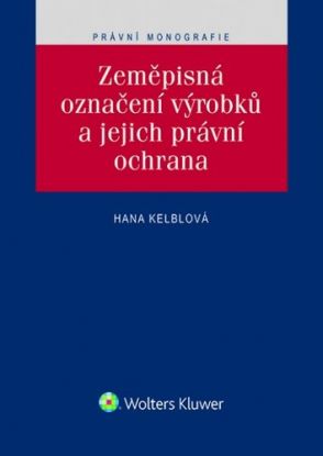Zeměpisná označení výrobků a jejich právní ochrana