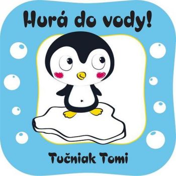 Hurá do vody Tučniak Tomi