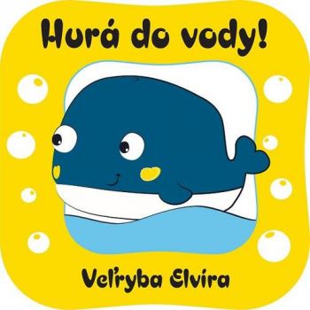 Hurá do vody Veľryba Elvíra