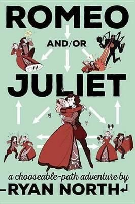 Romeo And/Or Juliet - A Chooseable-Path Adventure