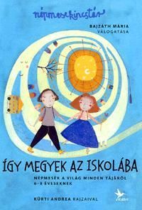 Így megyek az iskolába - Népmesék a világ minden tájáról
