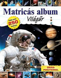 Matricás album - Világűr - Óriásposzterrel - Több mint 250 matrica