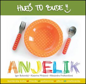 Hneď to bude, Anjelik