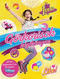 Soy Luna - Görkorisok kézikönyve