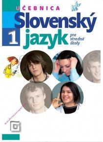 Slovenský jazyk 1 - Učebnica pre SŠ