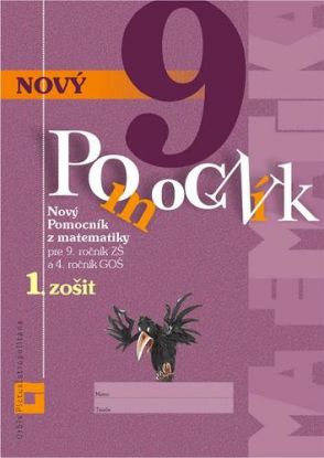 Nový pomocník z matematiky 9 - 1. časť pracovná učebnica