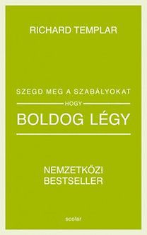 Szegd meg a szabályokat, hogy boldog légy