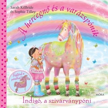 A hercegnő és a varázspónik - Indigó, a szivárványpóni