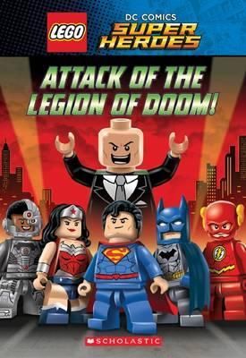 Attack of the Legion of Doom! (Lego DC Super Heroes: Chapter Book)