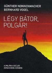 Légy bátor, polgár!