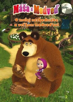 Máša a medveď - O malej nezbedníčke a veľkom medveďovi