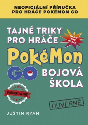 Tajné triky pro hráče Pokémon GO - Bojová škola