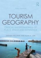Tourism Geography Critical Understandings of Place, Space and Experience