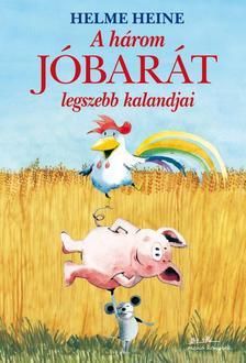 A három jóbarát legszebb kalandjai